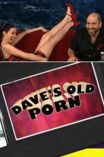 Watch Dave's Old Porn 1channel