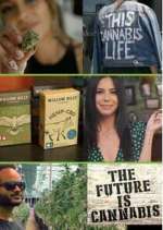 Watch The Future Is Cannabis 1channel