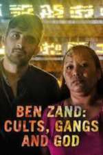 Watch Ben Zand: Cults, Gangs and God 1channel