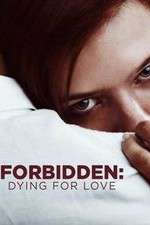 Watch Forbidden: Dying for Love 1channel