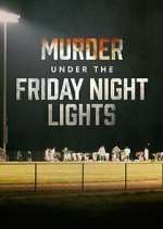 Watch Murder Under the Friday Night Lights 1channel