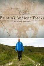 Watch Britains Ancient Tracks with Tony Robinson 1channel