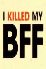 Watch I Killed My BFF 1channel