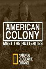 Watch American Colony Meet the Hutterites 1channel