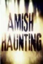 Watch Amish Haunting 1channel