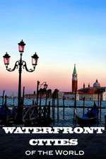 Watch Waterfront Cities of the World 1channel