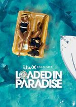 Watch Loaded in Paradise 1channel