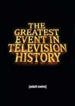 Watch The Greatest Event in Television History 1channel