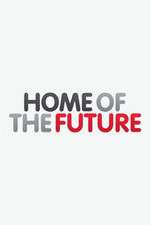 Watch Home of the Future 1channel