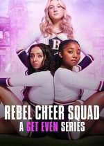 Watch Rebel Cheer Squad - A Get Even Series 1channel