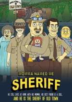 Watch Momma Named Me Sheriff 1channel