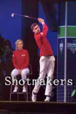 Watch Shotmakers 1channel