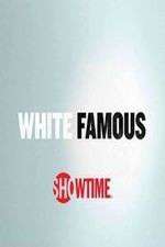 Watch White Famous 1channel