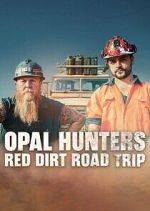 Watch Opal Hunters: Red Dirt Roadtrip 1channel