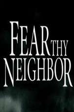 Watch Fear Thy Neighbor 1channel