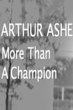 Watch Arthur Ashe: More Than A champion 1channel