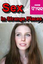 Watch Sex in Strange Places 1channel