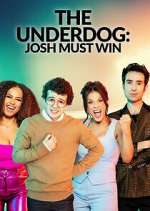Watch The Underdog: Josh Must Win 1channel