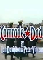 Watch Comrade Dad 1channel