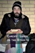 Watch Cardiff: Living on the Streets 1channel