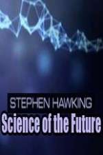 Watch Stephen Hawking's Science of the Future 1channel