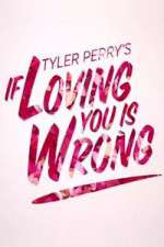 Watch Tyler Perry's If Loving You Is Wrong 1channel