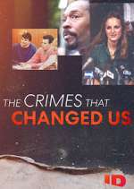 Watch The Crimes That Changed Us 1channel