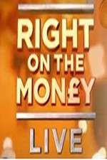 Watch Right On The Money: Live 1channel