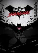 Watch Batman of Shanghai 1channel