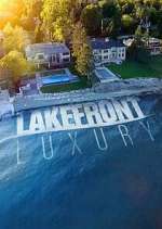 Watch Lakefront Luxury 1channel