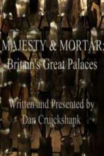 Watch Majesty and Mortar - Britains Great Palaces 1channel