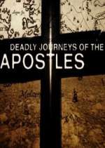 Watch Deadly Journeys of the Apostles 1channel