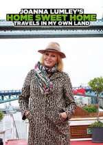Watch Joanna Lumley's Home Sweet Home: Travels in My Own Land 1channel
