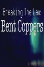 Watch Breaking the Law: Bent Coppers 1channel