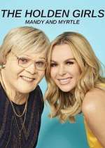 Watch The Holden Girls: Mandy & Myrtle 1channel