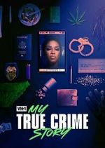 Watch Vh1's My True Crime Story 1channel