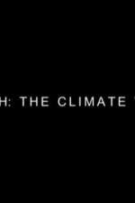 Watch Earth: The Climate Wars 1channel