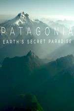 Watch Patagonia Earths Secret Paradise 1channel