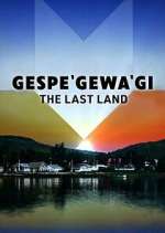 Watch Gespe'gewa'gi: The Last Land 1channel