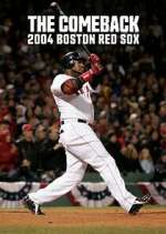 Watch The Comeback: 2004 Boston Red Sox 1channel