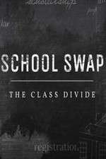 Watch School Swap The Class Divide 1channel