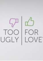 Watch Too Ugly for Love? 1channel