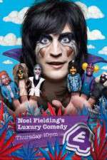 Watch Noel Fielding's Luxury Comedy 1channel