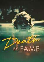 Watch Death by Fame 1channel