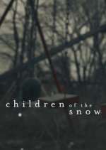 Watch Children of the Snow 1channel