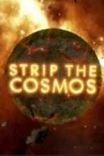 Watch Strip the Cosmos 1channel