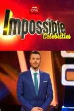 Watch Impossible Celebrities 1channel
