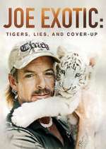 Watch Joe Exotic: Tigers, Lies and Cover-Up 1channel