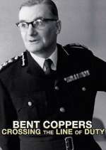 Watch Bent Coppers: Crossing the Line of Duty 1channel