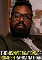 Watch The Misinvestigations of Romesh Ranganathan 1channel